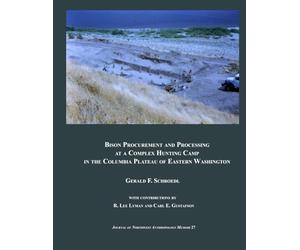 Bison Procurement and Processing at a Complex Hunting Camp in the Columbia Plateau of Eastern Washington