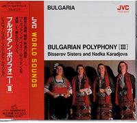 Bisserovs Sisters & Karadjova, - Bulgarian Polyphony / Vol.3