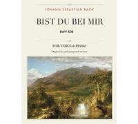 Bist du bei mir: BWV 508, For Medium, High and Low Voices (The Singer's Resource)