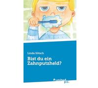 Bist du ein Zahnputzheld?