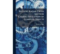 Bistatic Radar Cross Section Characterization of Complex Objects