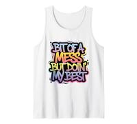 Bit of A Mess But Doin' My Best Funny Positive Quote Retro Tank Top