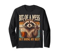 Bit of A Mess But Doing My Best Raccoon Long Sleeve T-Shirt