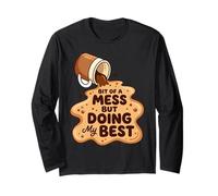 Bit of a Mess But Doing My Best Spilled Coffee Graphic Long Sleeve T-Shirt