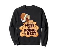 Bit of a Mess But Doing My Best Spilled Coffee Graphic Sweatshirt