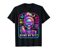 Bit of A Mess Doing My Best Funny Messy Bun Skeleton Womens T-Shirt