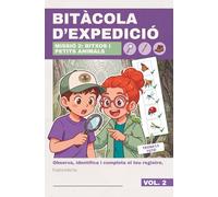Bitàcola d'Expedició - Missió 2: Bitxos i Petits Animals: Quadern de Camp Infantil i Diari de Natura | Activitats per a Nens i Nenes de 4 a 10 anys sobre Insectes, Aranyes i Petits Animals