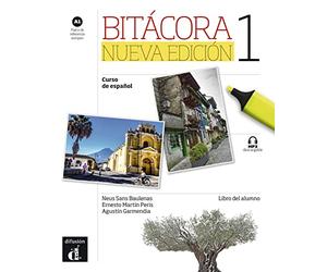 Bitácora 1. Nueva edición. A1. Libro del alumno + MP3 descargable: Curso de español