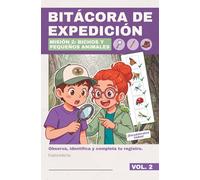 Bitácora de Expedición - Misión 2: Bichos y Pequeños Animales: Cuaderno de Campo Infantil y Diario de Naturaleza | Actividades para Niños de 4 a 10 años sobre Insectos, Arañas y Pequeños Animales