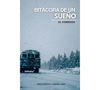 Bitácora de un Sueño: El comienzo