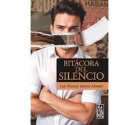 Bitácora del silencio: Las cuatro vidas de Álvaro Cué