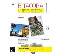 Bitácora Nueva edición 1 - Edición híbrida - Libro del alumno + audio MP3. A1: curso de español (Bitácora, 1)