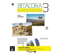 Bitácora Nueva edición 3 - Edición híbrida - Libro del alumno B1 + MP3 descargable: curso de español (Bitácora, 3)