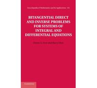 Bitangential Direct and Inverse Problems for Systems of Integral and Differential Equations: 145 (Encyclopedia of Mathematics and its Applications, Series Number 145)