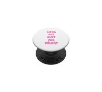 Bitch Ass Slut Ass Whore Fiance PopSockets Adhesive PopGrip