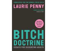 Bitch Doctrine : Essays for Dissenting Adults