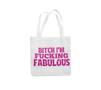 Bitch I'm Fucking Fabulous (glitter) Tote Bag (White)
