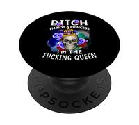 Bitch-I'm Not A Princess I'm The Fucking-Queen Skull PopSockets Swappable PopGrip