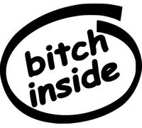 Bitch Inside Vinyl Sticker Decal Detailing Euro JDM Drifting Dub Funny Car Van Bumper Window Laptop By Ellis Graphix