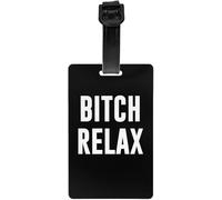 Bitch Relax Luggage Tag List, Travel Backpack Quick Identification
