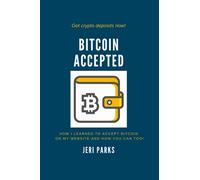 Bitcoin Accepted: How I Learned To Accept Bitcoin on My E-commerce Website and How You Can Too!