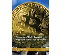 Bitcoin as a Shield: Protecting Wealth in an Inflationary World (Bitcoin & the Broken System)