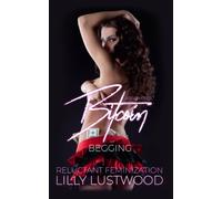 Bitcoin Begging: A Short Forced Feminization Sissy Story: 4 (Short Reluctant Feminization Fiction Selections)