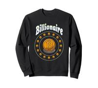 Bitcoin Billionaire Very Wealthy Rich Successful Billion BTC Sweatshirt