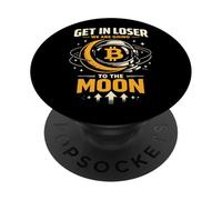 Bitcoin Crypto Get In Looser We Are Going To The Moon PopSockets Adhesive PopGrip