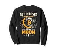 Bitcoin Crypto Get In Looser We Are Going To The Moon Sweatshirt