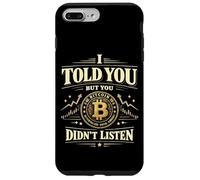Bitcoin Crypto I Told You But You Didn't Listen Case for iPhone 7 Plus/8 Plus