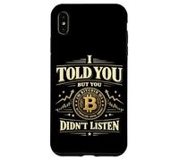 Bitcoin Crypto I Told You But You Didn't Listen Case for iPhone XS Max