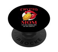 Bitcoin Crypto Mom Just Like A Normal Mom But Way Smarter PopSockets Adhesive PopGrip