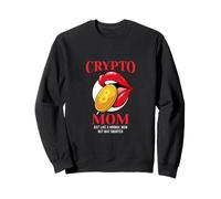 Bitcoin Crypto Mom Just Like A Normal Mom But Way Smarter Sweatshirt
