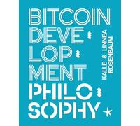 Bitcoin Development Philosophy