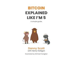 Bitcoin Explained Like I'm 5: A simple guide