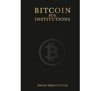Bitcoin for Institutions