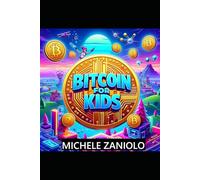 Bitcoin for Kids: An Illustrated Journey