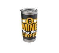 Bitcoin Mine Your Own Crypto BTC Stainless Steel Insulated Tumbler