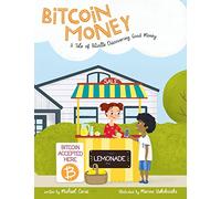 Bitcoin Money: A Tale of Bitville Discovering Good Money