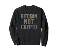 Bitcoin Not Crypto Libertarian Tech Freedom Sweatshirt