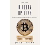 Bitcoin Options: Energy Storage, Risk Management, Real Yield