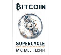 Bitcoin Supercycle: How the Crypto Calendar Can Make You Rich