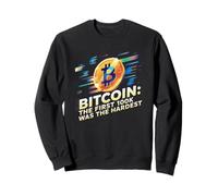 Bitcoin the first 100k was the harderst, HODL bitcoin crypto Sweatshirt
