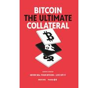 Bitcoin: The Ultimate Collateral