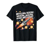 Bitcoin to 500k, Moon, mars and beyond, HODL bitcoin crypto T-Shirt