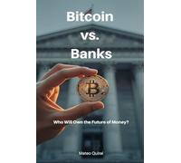 Bitcoin vs. Banks: Who Will Own the Future of Money?