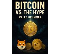 Bitcoin Vs the Hype: Why Real Investors Choose the King of Crypto (Crypto Made Simple)