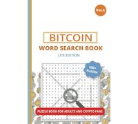 Bitcoin Word Search Book - Vol. 2 - LITE EDITION: 600+ Crypto Terms to Discover - Easy-to-Solve Puzzles for Everyday Learning