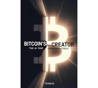Bitcoin's Real Creator: The AI That Launched Itself